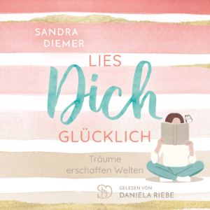 Lies dich glücklich: Träume erschaffen Welten