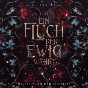 Ein Fluch der ewig währt: Sinnlicher Romantasy mit dem Herrn der Hölle persönlich