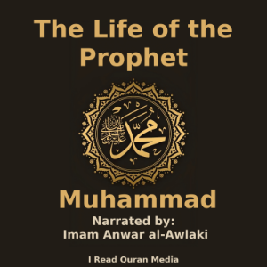 The Life of the Prophet Muhammad