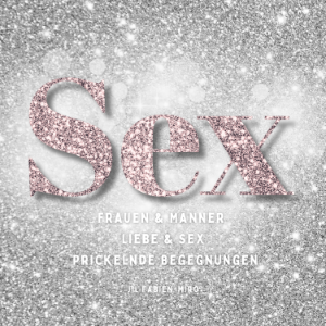 Frauen und Männer - Prickelnde Begegnungen