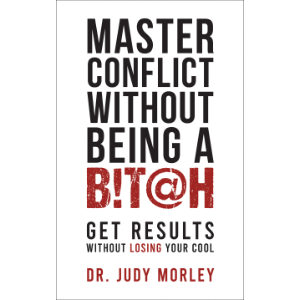 Master Conflict Without Being a Bitch