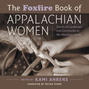 The Foxfire Book of Appalachian Women