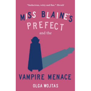 Miss Blaine's Prefect and the Vampire Menace