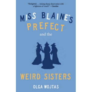 Miss Blaine's Prefect and the Weird Sisters
