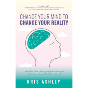Change Your Mind to Change Your Reality