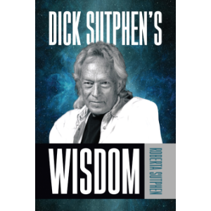 Dick Sutphen's Wisdom