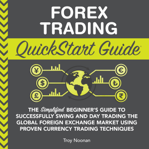 Forex Trading QuickStart Guide
