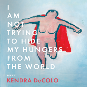I Am Not Trying to Hide My Hungers from the World-logo