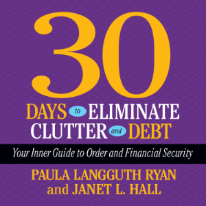 30 Days to Eliminate Clutter and Debt