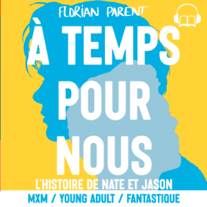 À temps pour nous (Romance MxM Gay Fantastique)