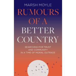 Rumours of a Better Country