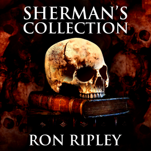 Supernatural Horror Ghost Stories: Sherman's Collection