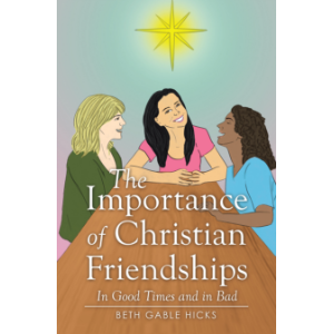 The Importance of Christian Friendships