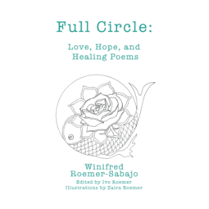 Full Circle: Love, Hope, and Healing Poems