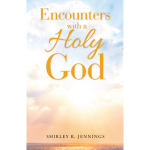 Encounters with a Holy God