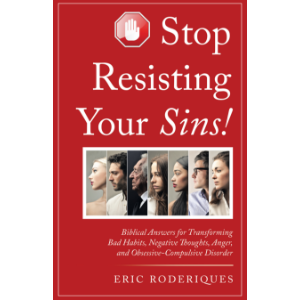 Stop Resisting Your Sins!