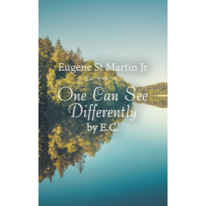 One Can See Differently by E. C.