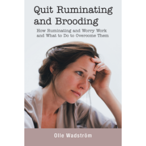Quit Ruminating and Brooding