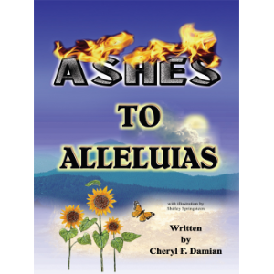 Ashes to Alleluias