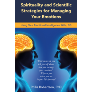 Spirituality and Scientific Strategies for Managing Your Emotions