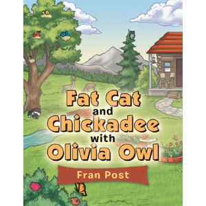 Fat Cat and Chickadee with Olivia Owl