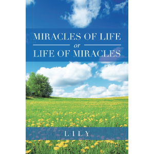 Miracles of Life or Life of Miracles