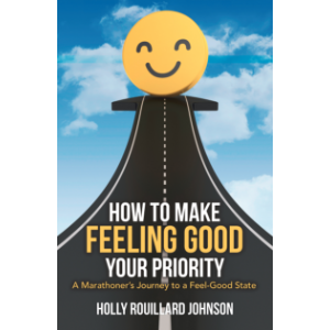 How to Make Feeling Good Your Priority
