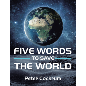 Five Words to Save the World