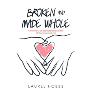 Broken and Made Whole
