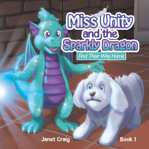 Miss Unity and the Sparkly Dragon Find Their Way Home