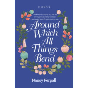 Around Which All Things Bend