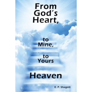 From God's Heart, to Mine, to Yours