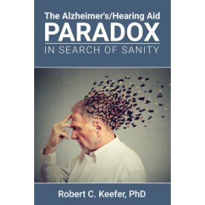 The Alzheimer's/Hearing Aid Paradox