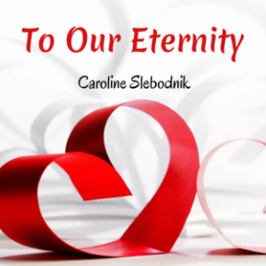 To Our Eternity