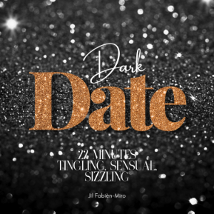 Dark Date| 22 Minutes - Tingling, sensual, sizzling-logo
