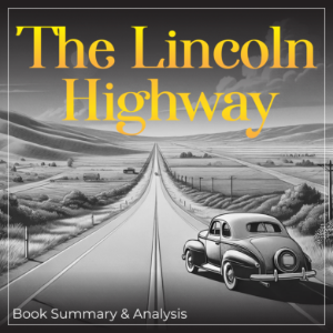 Book Summary and Analysis of The Lincoln Highway  by Amor Towles.-logo