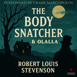 The Body Snatcher and Olalla