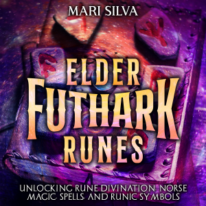 Elder Futhark Runes: Unlocking Rune Divination, Norse Magic, Spells, and Runic Symbols-logo