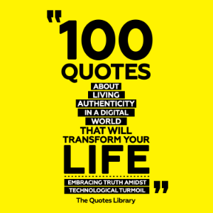 100 Quotes About Living Authentically In A Digital World That Will Transform Your Life-logo