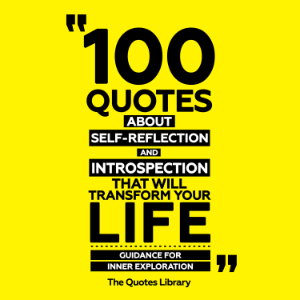 100 Quotes About Self-Reflection And Introspection That Will Transform Your Life-logo