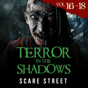 Short Horror Stories Anthology: Terror in the Shadows Volumes 1 - 18
