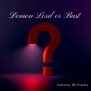 Demon Lord or Bust