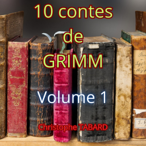 10 contes de Grimm Volume 1