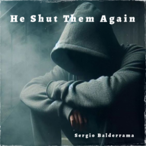 He Shut Them Again