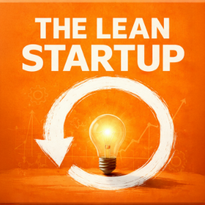 The Lean Startup
