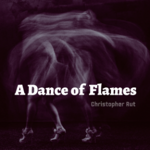 A Dance of Flames