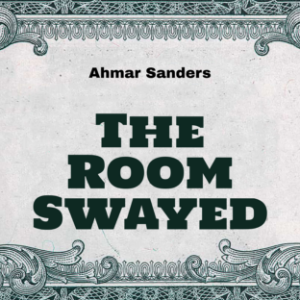 The Room Swayed