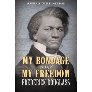 My Bondage and My Freedom