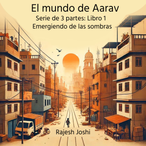 El mundo de Aarav: Libro 1: Levantándose de las sombras