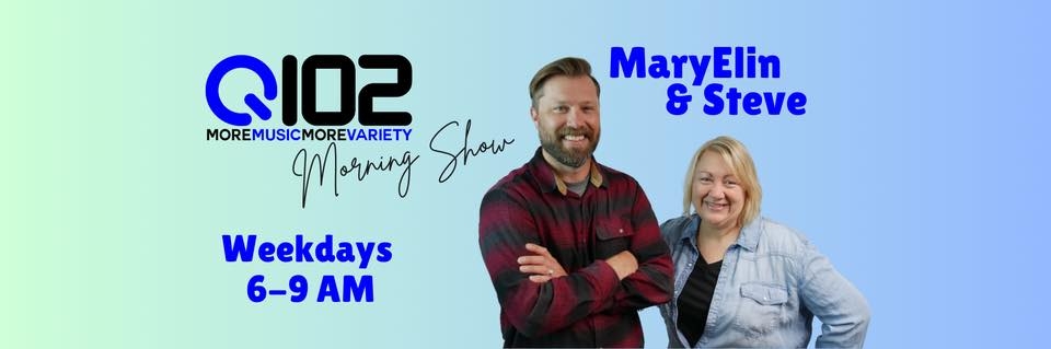 The Q102 Morning Show with MaryElin & Steve